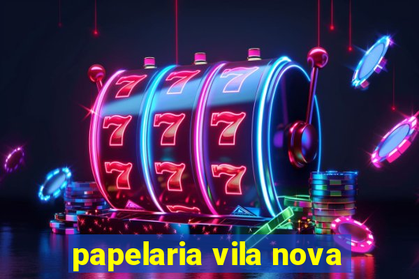 papelaria vila nova